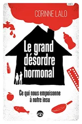 Le Grand désordre hormonal