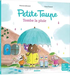 Petite taupe tombe la pluie