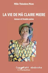 La vie de mâ claire Miere