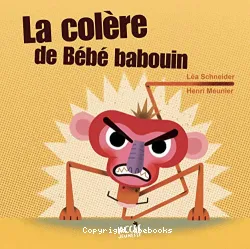 La colère de bébé babouin