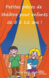 Petites pièces de théâtre pour enfants de 5 à 12 ans !