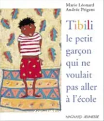 Tibili, le petit garçon qui ne voulait aller à l'école