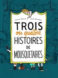 Trois ou quatre histoires de mousquetaires