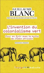 L'Invention du colonialisme vert