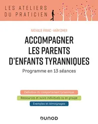 Accompagner les parents d'enfants tyranniques