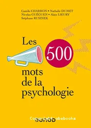 Les 500 mots de la psychologie