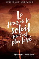 Le Jour où le soleil ne s'est plus levé