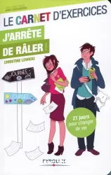 J'arrête de râler !