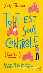 Tout est sous contrôle (sauf toi !)