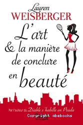 L'Art & la manière de conclure en beauté