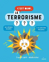 C'est quoi, le terrorisme ?