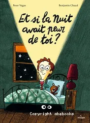 Et Si la nuit avait peur de toi ?