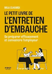 Le Petit livre de l'entretien d'embauche