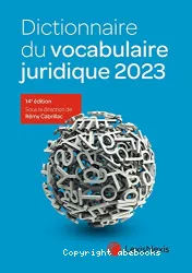 Dictionnaire du vocabulaire juridique 2023