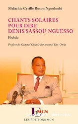 Chants solaires pour dire Denis Sassou-Nguesso