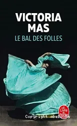 Le bal des folles : roman