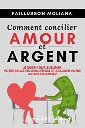 Comment concilier amour et argent ?