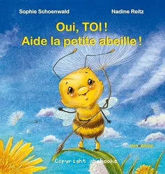 Oui, toi ! Aide la petite abeille !