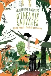 Fabuleuses histoires d'enfants sauvages