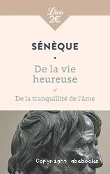 De la vie heureuse ; et De la tranquillité de l'âme