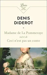 Madame de La Pommeraye ; suivi de Ceci n'est pas un conte