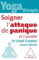 Soigner l'attaque de panique et l'anxiété