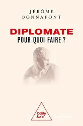 Diplomate, pour quoi faire ?