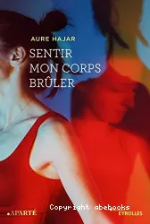 Sentir mon corps brûler