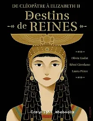 Destins de reines