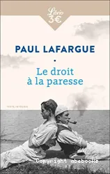 Le Droit à la paresse ; Suivi de La question de la femme