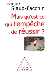 Mais qu'est-ce qui l'empêche de réussir ?