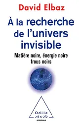 À la recherche de l'univers invisible