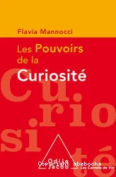 Les Pouvoirs de la curiosité