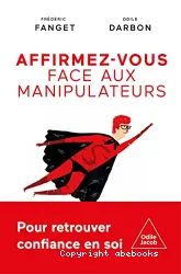 Affirmez-vous face aux manipulateurs