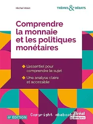 Comprendre la monnaie et les politiques monétaires