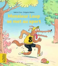 Monsieur Loup se met au sport