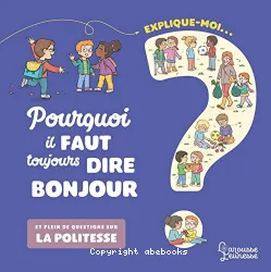 Pourquoi il faut toujours dire bonjour ?