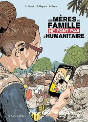 Les Mères de famille ne font pas d'humanitaire