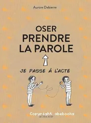 Oser prendre la parole