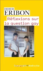 Réflexions sur la question gay