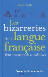 Les Bizarreries de la langue française