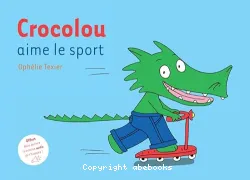 Crocolou aime le sport