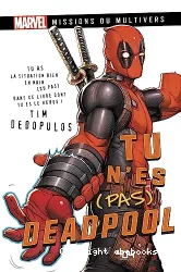 Tu n'es (pas) Deadpool