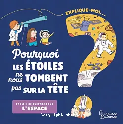 Pourquoi les étoiles ne nous tombent pas sur la tête ?