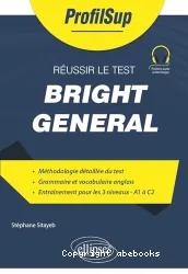 Réussir le test Bright general