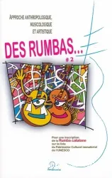 Approche anthropologique, musicologique et artistique des rumbas