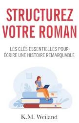 Structurez votre roman