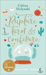 Rupture, tarot et confiture