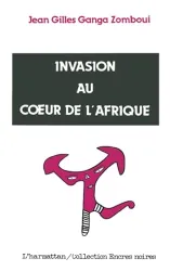 Invasion au coeur de l'Afrique