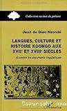 Langues, culture et histoire koongo aux XVIIe et XVIIIe siècles